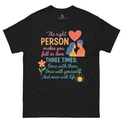 Inspire Yourself with The Right Person Unisex Tee - Classic Fit