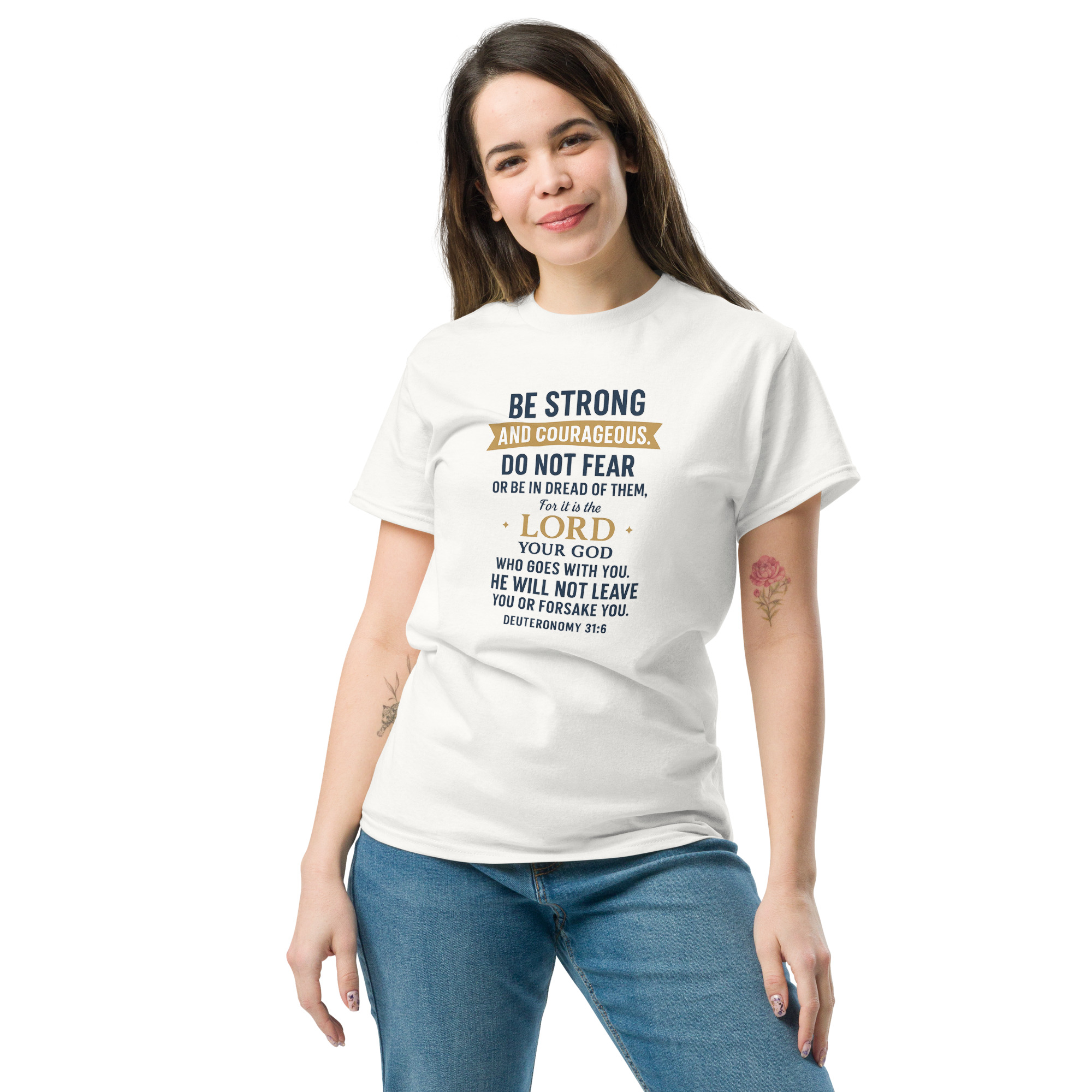 Deuteronomy 31: 6 Faith-Inspired Unisex Classic Tee