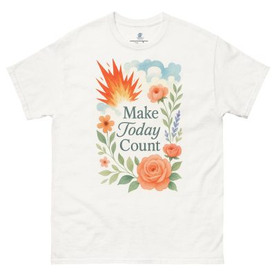 Inspire Your Day with Our Soft Unisex "Make Today Count" Tee